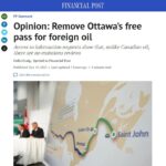 FINANCIAL POST COLUMN: Remove Ottawa’s Free Pass for Foreign Oil