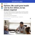 FINANCIAL POST COLUMN: We Could Grow Health Care by $21 Billion, No Tax Dollars Required