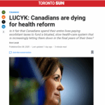 TORONTO SUN COLUMN: Canadians are Dying for Health Reform
